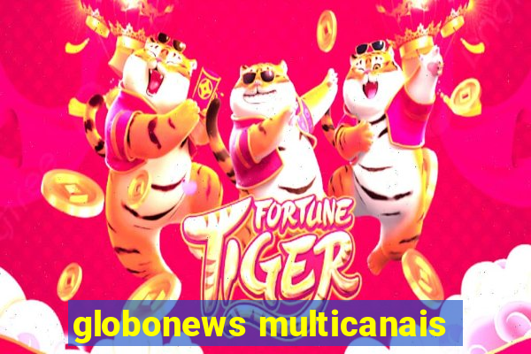 globonews multicanais